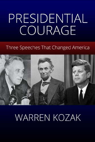 Presidential Courage: Three Speeches That Changed America